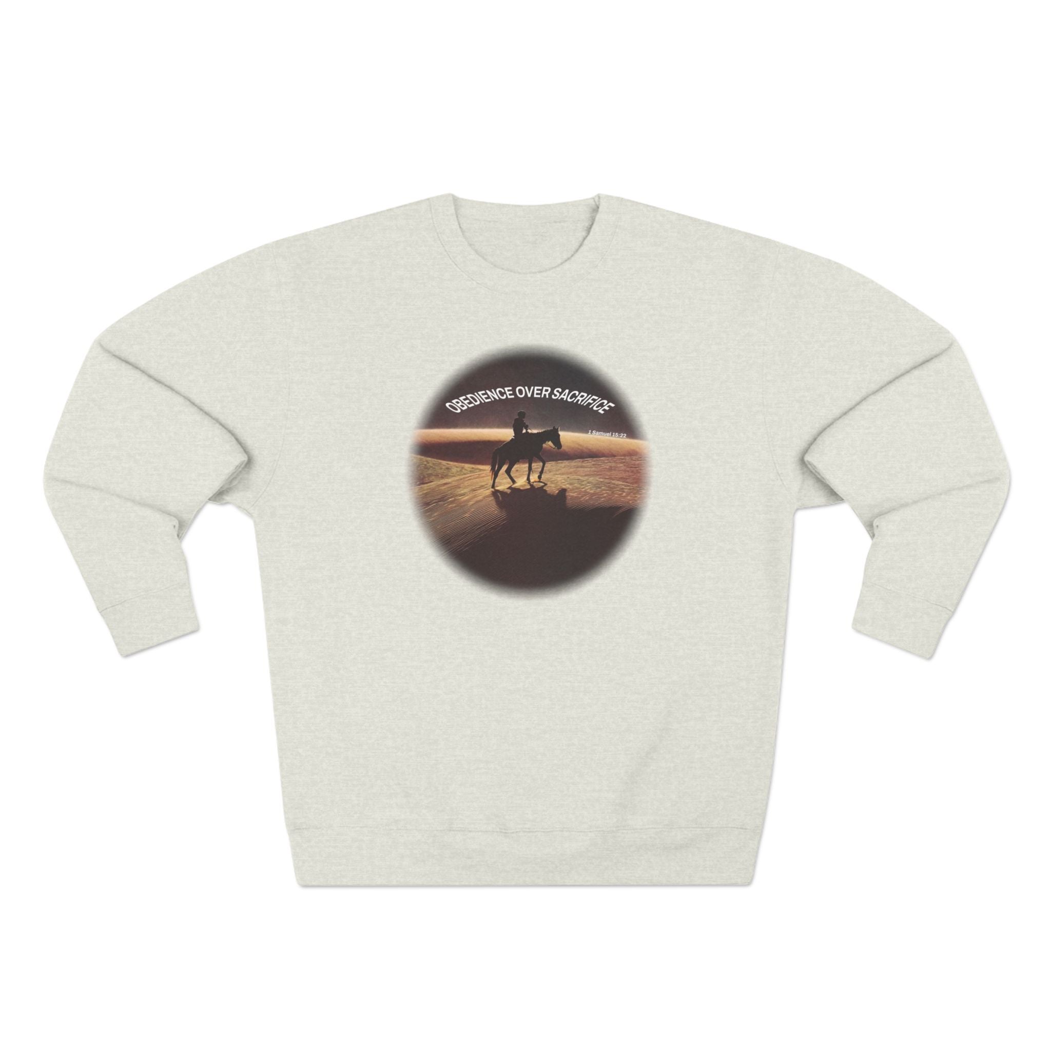 Obedience Over Sacrifice Sweatshirt