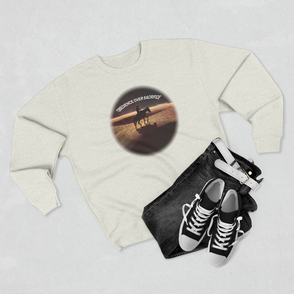 Obedience Over Sacrifice Sweatshirt