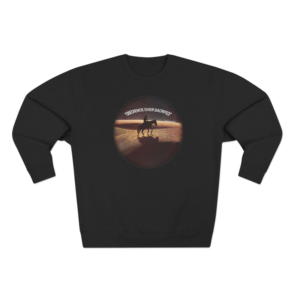 Obedience Over Sacrifice Sweatshirt
